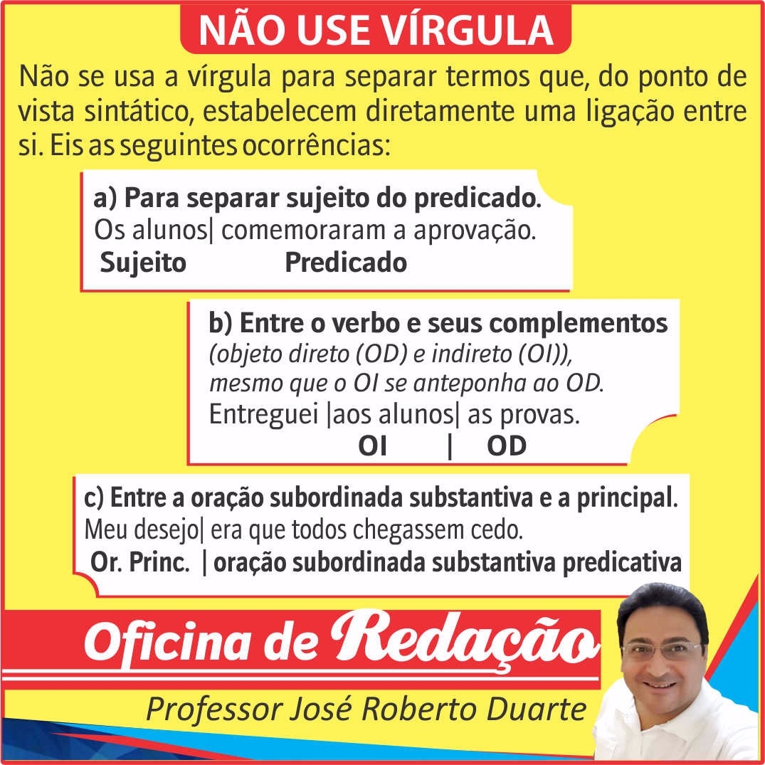 Siga a dica e não vacile no uso da vírgula